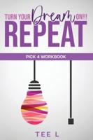 Turn Your Dream On Repeat - Pick 4 Lottery Workbook