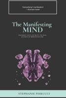 The Manifesting Mind