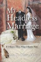 My Headless Marriage