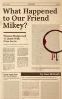 What Happened to Our Friend Mikey?