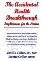 The Accidental Health Breakthrough: Implications for the Nation