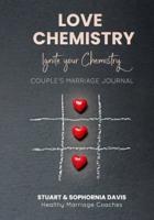 Love Chemistry: Ignite your Chemistry