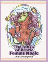 The ABC's of Black Femme Magic