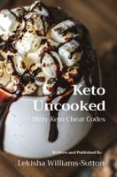 Keto Uncooked: Dirty Keto Cheat Codes