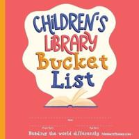 Children's Library Bucket List: Journal and Track Reading Progress for 2-12 Years of Age