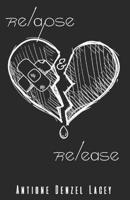Relapse & Release