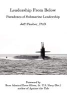 Leadership From Below: Paradoxes of Submarine Leadership