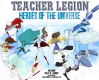 "Teacher Legion" Heroes of the Universe