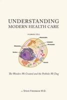 Understanding Modern Health Care