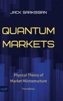Quantum Markets: Physical Theory of Market Microstructure