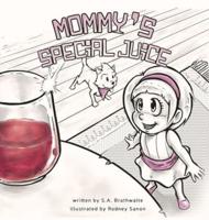 Mommy's Special Juice