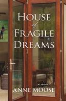 House of Fragile Dreams