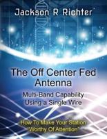 The Off Center Fed Antenna