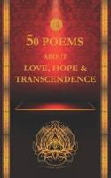 50 Poems about Love, Hope and Transcendence