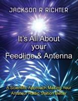 It's All About Your Feedline and Antenna