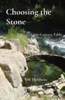 Choosing the Stone: A 21st Century Fable