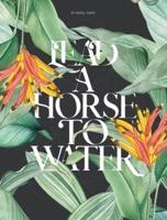 Lead A Horse To Water: True Story of Human Cell