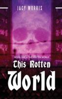 This Rotten World