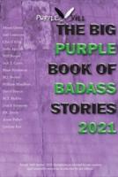 The Big Purple Book of Badass Stories 2021