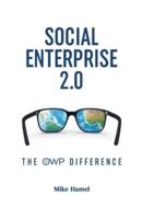 Social Enterprise 2.0: The OWP Difference