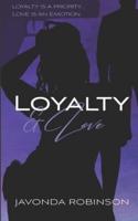 Loyalty and Love