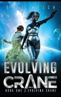 Evolving Crane: Book One   Evolving Crane- VSN 3