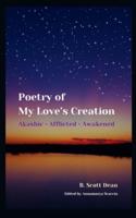 Poetry of My Love's Creation: Akashic ⦁ Afflicted ⦁ Awakened
