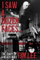 I Saw a Dozen Faces... And I Rocked Them All