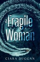 A Fragile Woman
