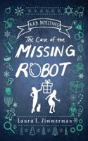 R.A.D. Detectives: The Case of the Missing Robot