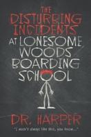 The Disturbing Incidents at Lonesome Woods Boarding School