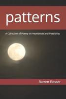 Patterns: A Collection of Poetry on Heartbreak and Possibility