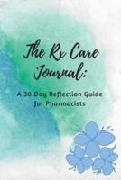 The Rx Care Journal: A 30 Day Reflection Guide for Pharmacists