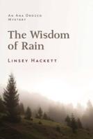 The Wisdom of Rain: An Ana Orozco Mystery