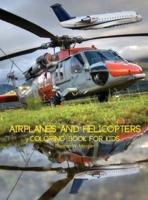 Airplanes and Helicopters Coloring Book for Kids