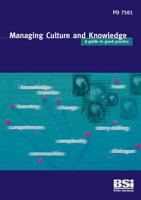 Managing Culture and Knowledge: Guide to Good Practice. PD 7501