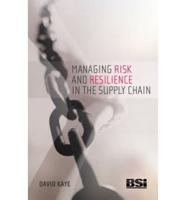 Managing Risk and Resilience in the Supply Chain