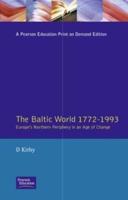 The Baltic World 1772-1993 : Europe's Northern Periphery in an Age of Change