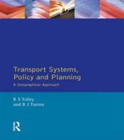 Transport Systems, Policy and Planning : A Geographical Approach