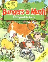 Bangers & Mash. Chimperdale Farm