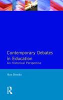 Contemporary Debates in Education: An Historical Perspective