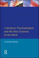 Literature, Psychoanalysis and the New Sciences of the Mind