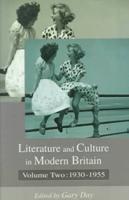 Literature and Culture in Modern Britain. Vol 2 1930-1955