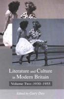 Literature and Culture in Modern Britain. Vol 2 1930-1955