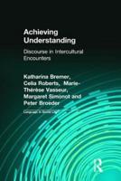 Achieving Understanding : Discourse in Intercultural Encounters