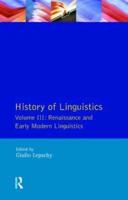 History of Linguistics Vol III: Renaissance and Early Modern Linguistics