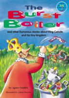 The Burst Boiler and Other Humorous Stories About King Canute and His Tiny Kingdom