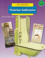 The Victorians. Victorian Bathrooms