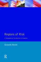 Regions of Risk: A Geographical Introduction to Disasters