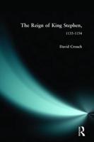 The Reign of King Stephen : 1135-1154